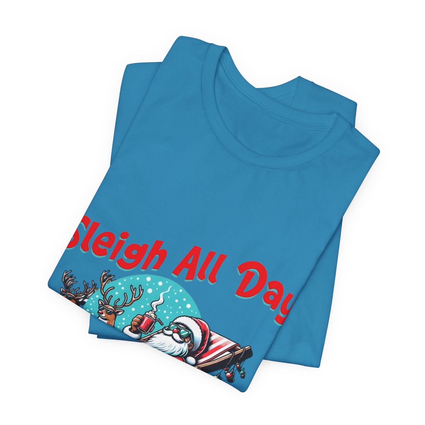 Sleigh All Day Chill Santa T-Shirt|Relaxing Christmas Tee|Holiday Vacation Vibe