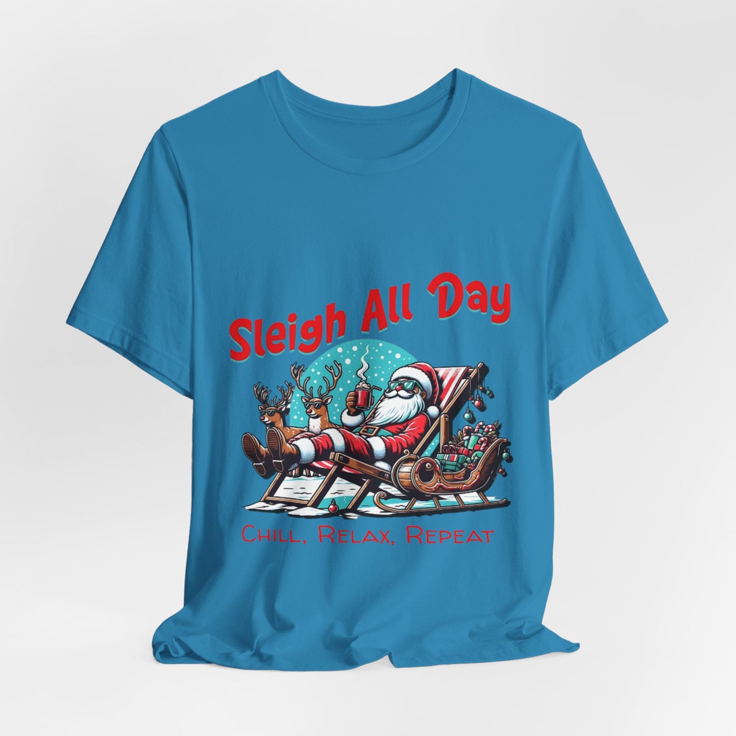 Sleigh All Day Chill Santa T-Shirt|Relaxing Christmas Tee|Holiday Vacation Vibe