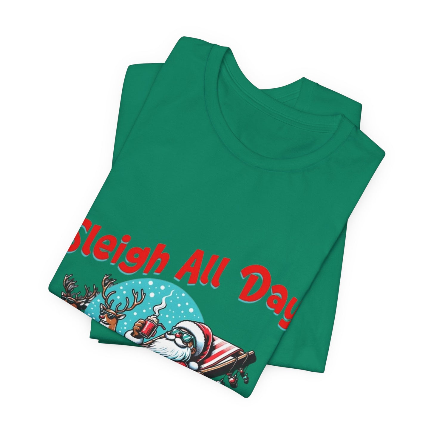 Sleigh All Day Chill Santa T-Shirt|Relaxing Christmas Tee|Holiday Vacation Vibe